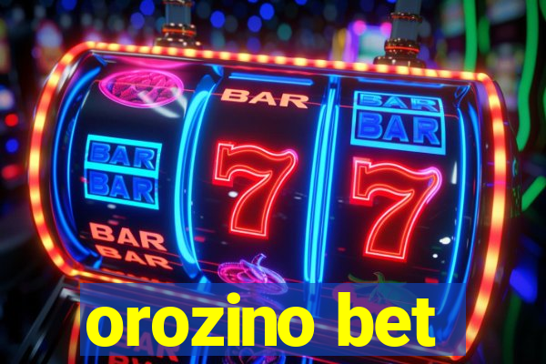 orozino bet