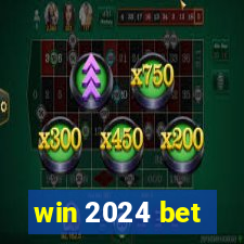 win 2024 bet