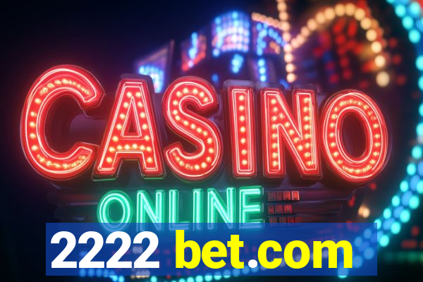 2222 bet.com