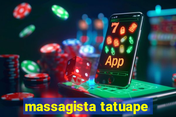 massagista tatuape