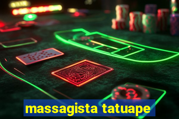 massagista tatuape