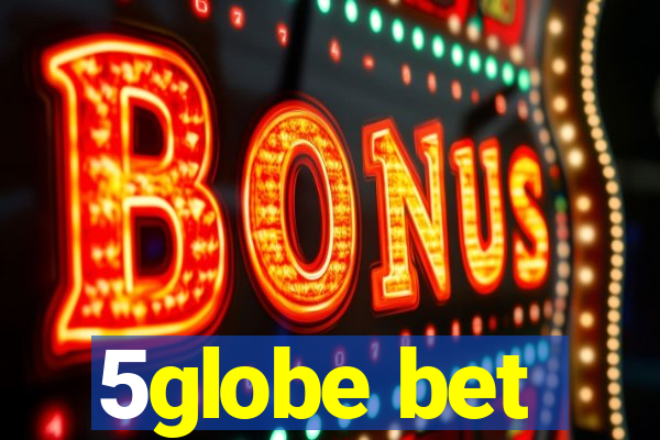 5globe bet