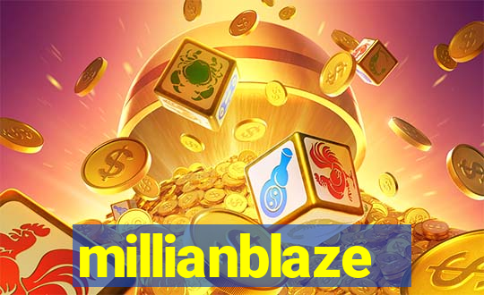 millianblaze