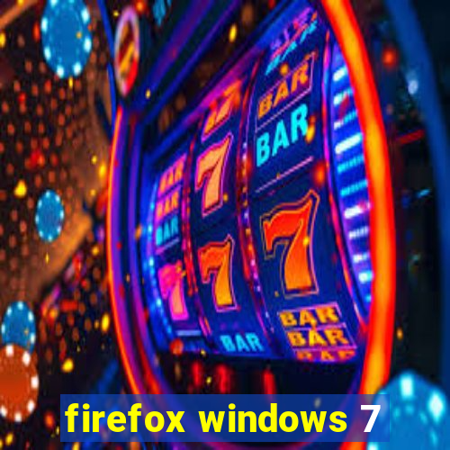 firefox windows 7