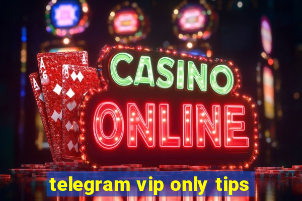 telegram vip only tips