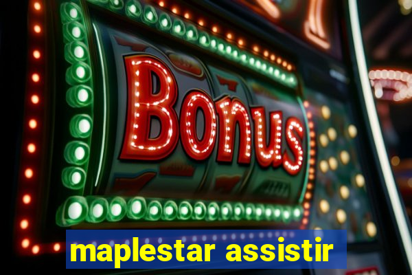 maplestar assistir