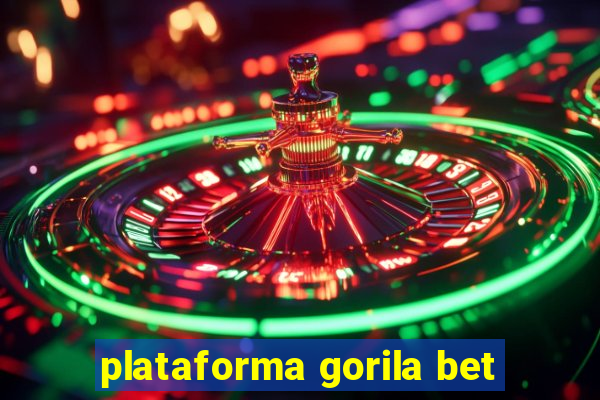 plataforma gorila bet