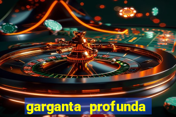 garganta profunda porto alegre