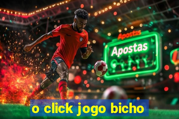 o click jogo bicho