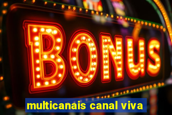 multicanais canal viva