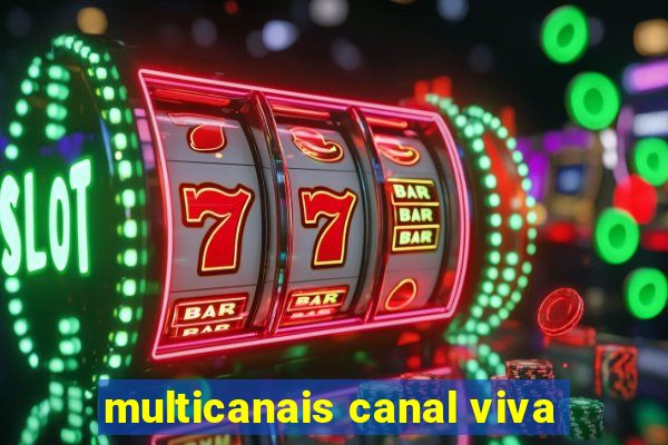 multicanais canal viva