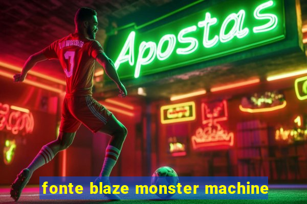 fonte blaze monster machine