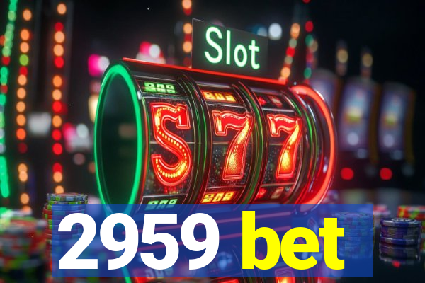 2959 bet