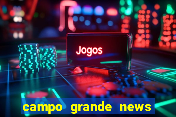 campo grande news jovem morre