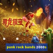 punk rock bands 2000s