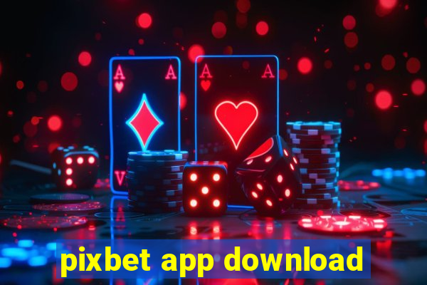 pixbet app download