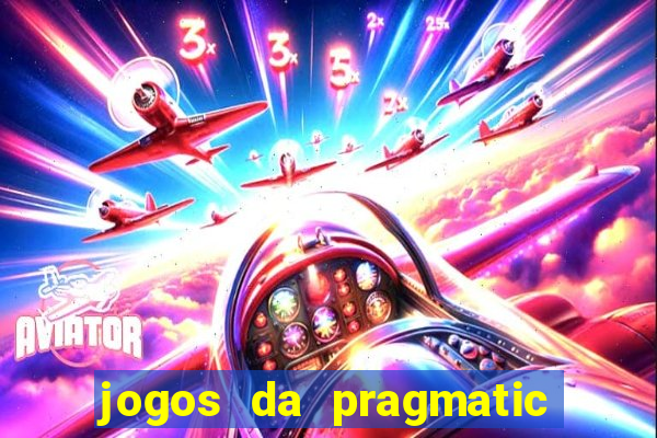 jogos da pragmatic que mais pagam