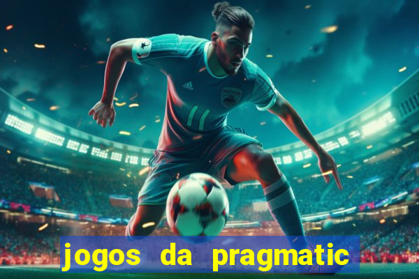 jogos da pragmatic que mais pagam