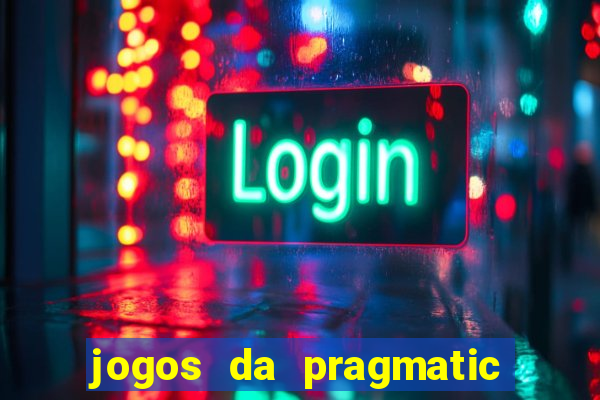 jogos da pragmatic que mais pagam