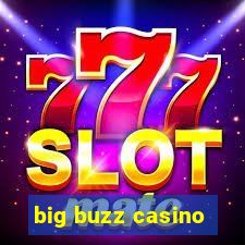 big buzz casino