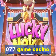 077 game casino