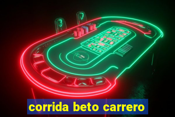 corrida beto carrero