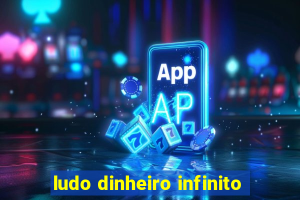 ludo dinheiro infinito