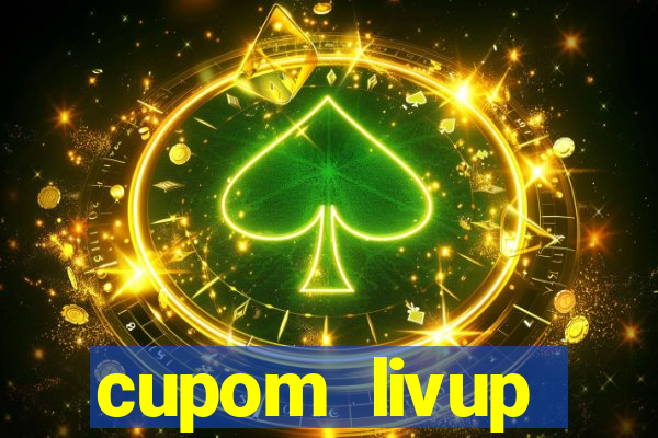 cupom livup primeira compra