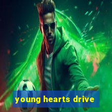 young hearts drive