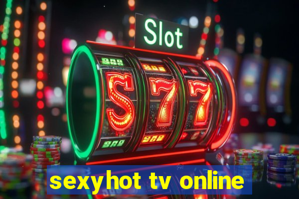 sexyhot tv online