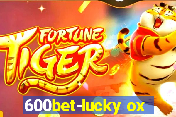 600bet-lucky ox