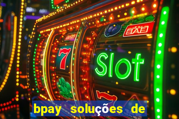 bpay soluções de pagamentos ltda recebi um pix