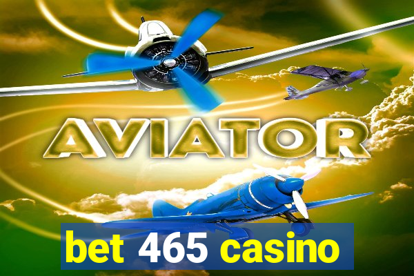 bet 465 casino