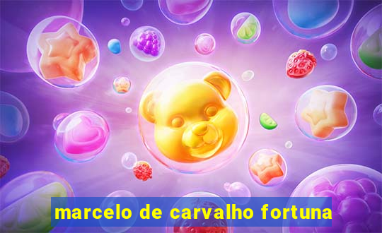 marcelo de carvalho fortuna