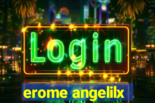 erome angelilx