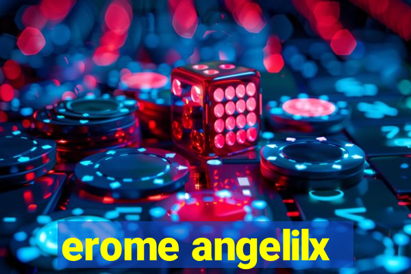 erome angelilx