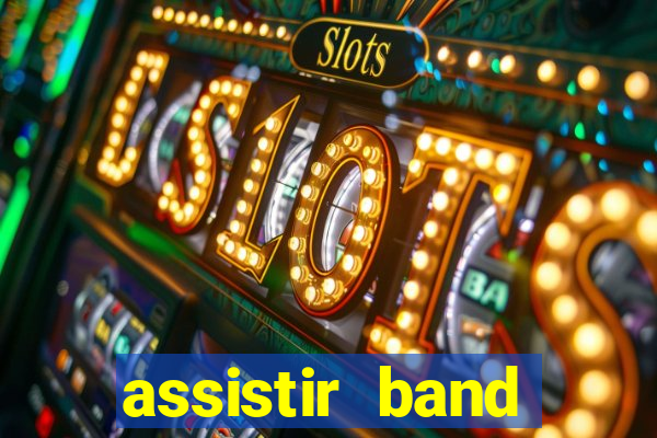 assistir band sports ao vivo