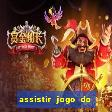 assistir jogo do corinthians ao vivo vto