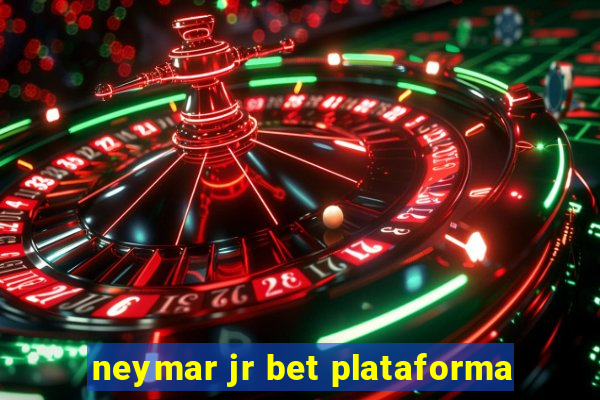 neymar jr bet plataforma