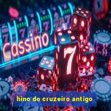 hino do cruzeiro antigo