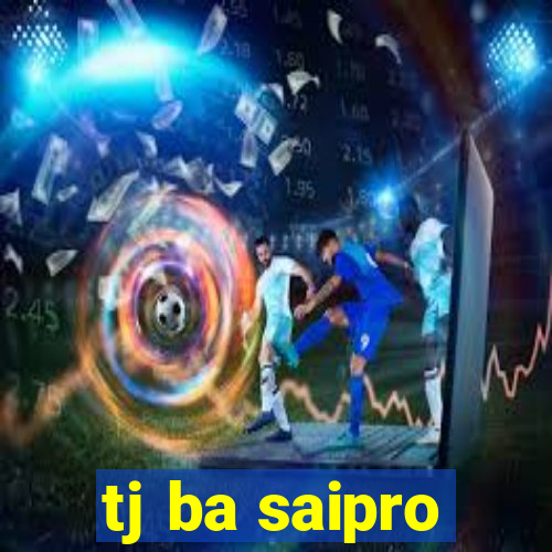 tj ba saipro