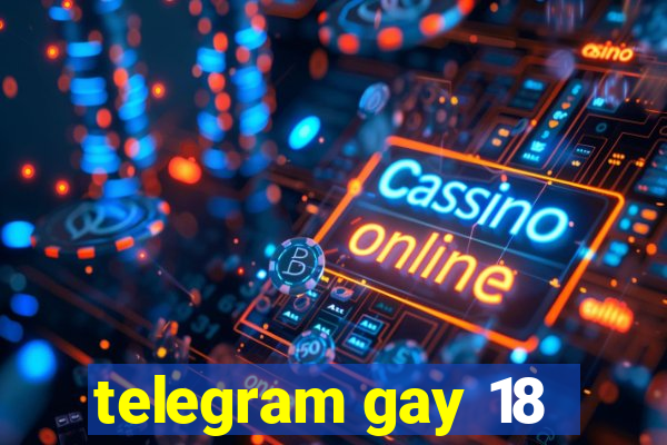 telegram gay 18