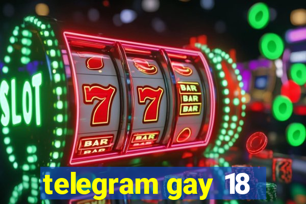 telegram gay 18