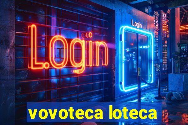 vovoteca loteca