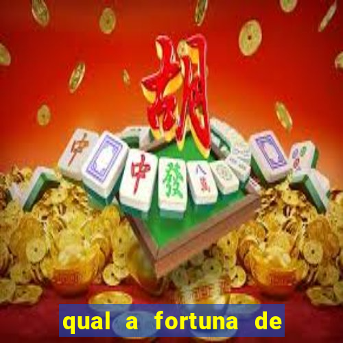 qual a fortuna de susana vieira