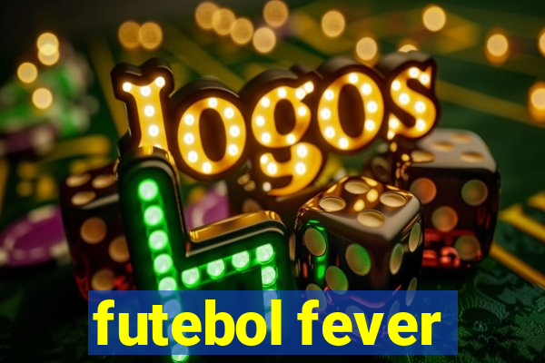 futebol fever