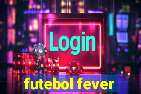 futebol fever