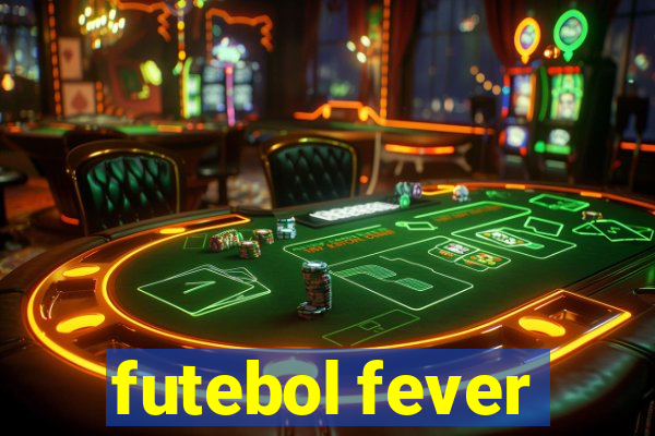 futebol fever