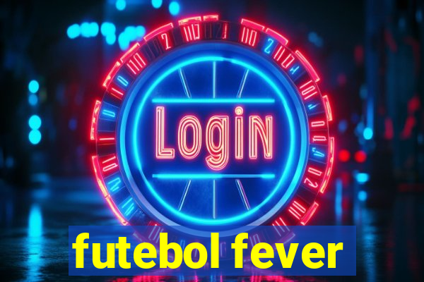 futebol fever