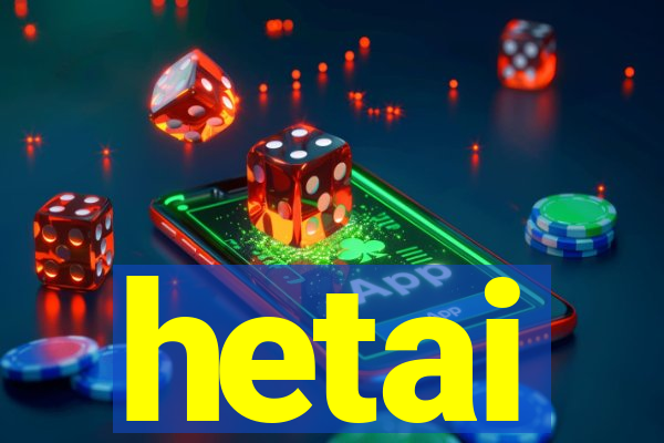 hetai